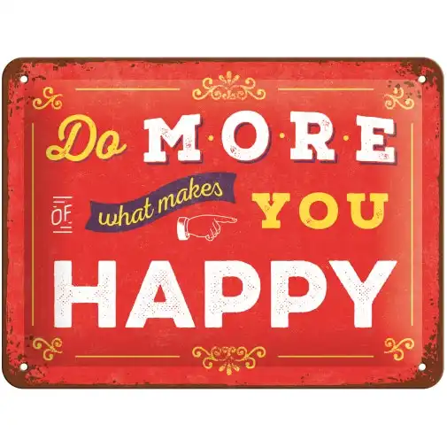 Nostalgic Art 15x20cm Small Wall Hanging Metal Sign Do More What Makes You Happy