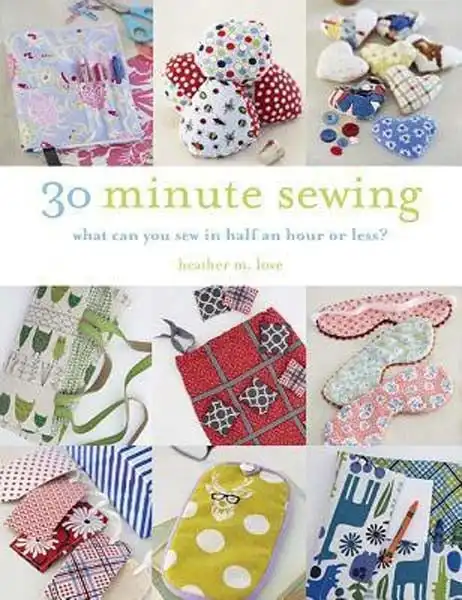 30 Minute Sewing: What Can You Sew in half an hour