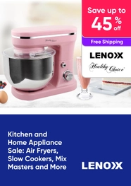 Kitchen and Home Appliance Sale - Air Fryers, Slow Cookers, Mix Masters and More - Lenoxx and Healthy Choice - up to 45% off