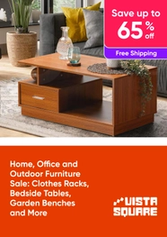 Home, Office and Outdoor Furniture Sale - Clothes Racks, Bedside Tables, Garden Benches and More - up to 65% off