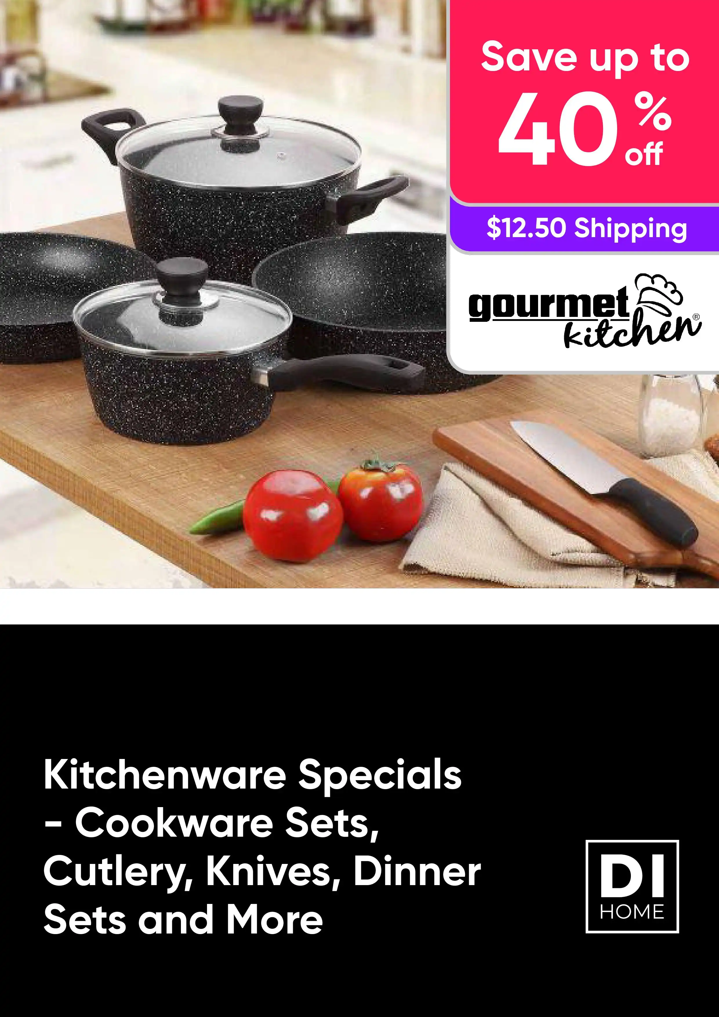 Kitchenware Specials - Cookware Sets, Cutlery, Knives, Dinner Sets and More - Save up to 40% off