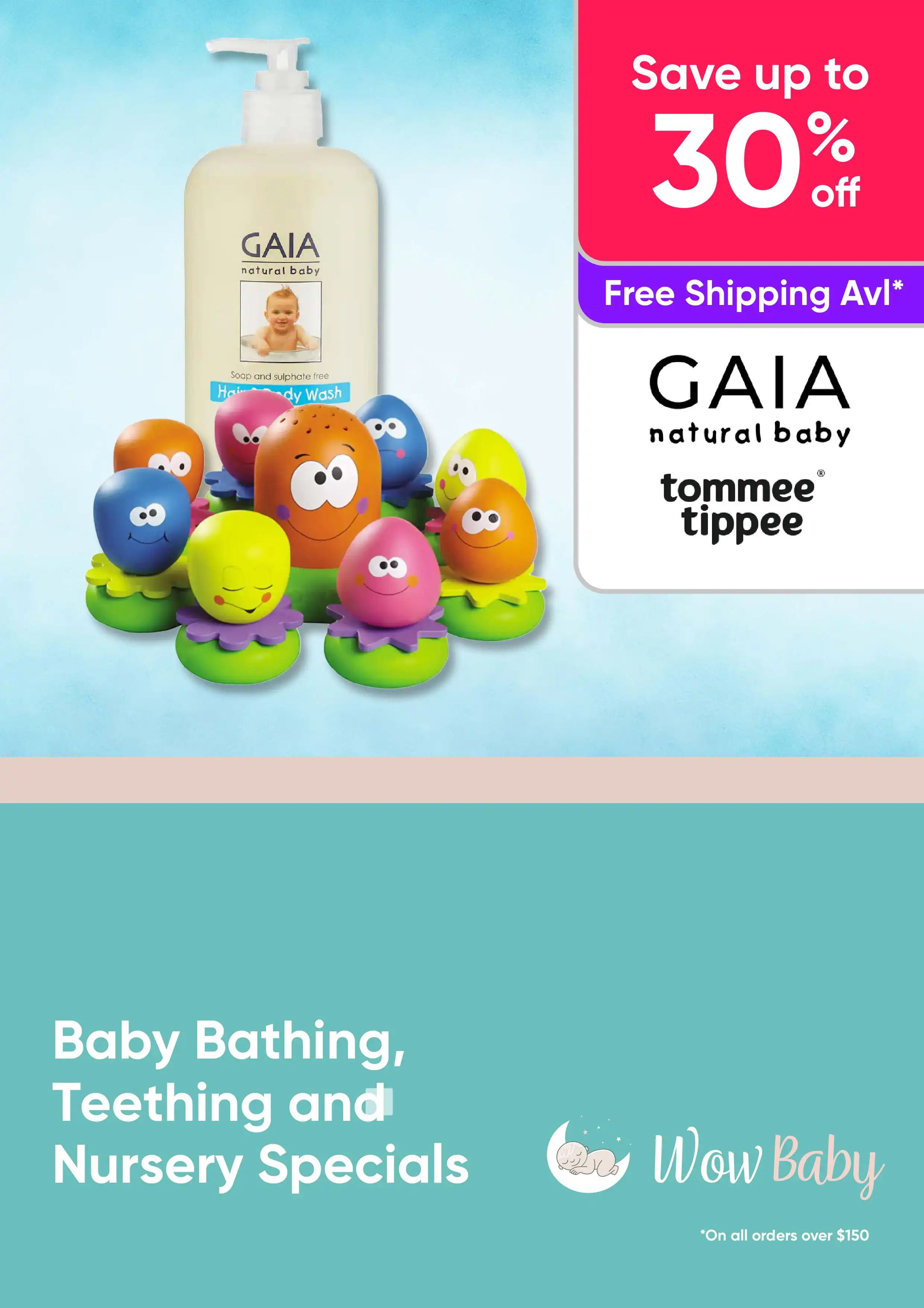 Baby Bathing, Teething and Nursery Specials - Pacifiers, Body Washes and More - Save up to 30% off