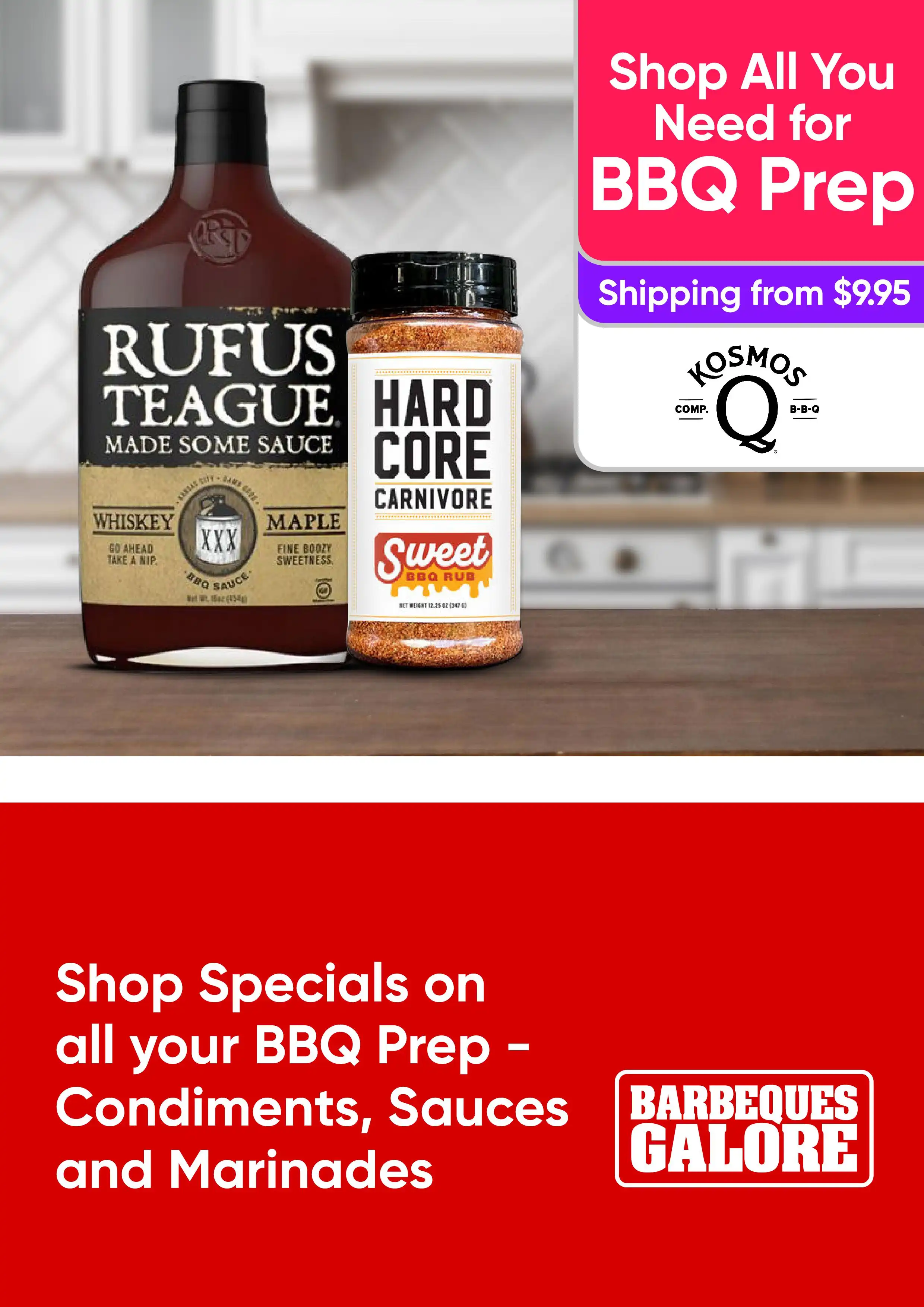 Shop Specials on all your BBQ Prep - Condiments, Sauces and Marinades