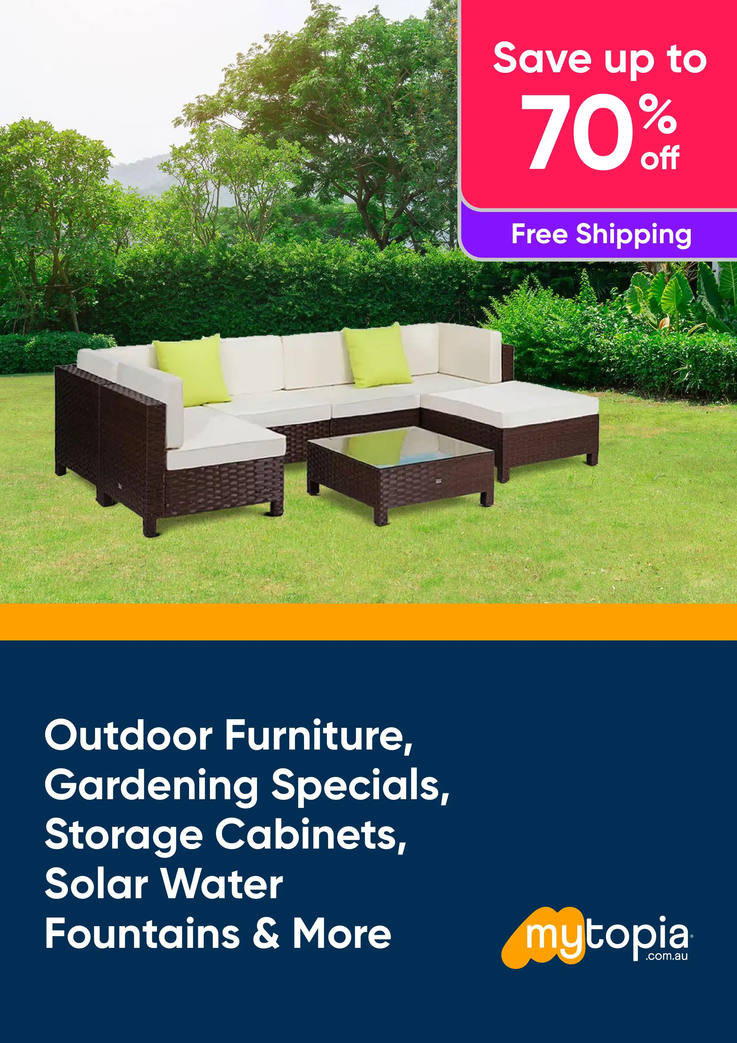 Outdoor Furniture, Gardening Specials, Storage Cabinets, Solar Water Fountains and More - Save Up To 70% Off