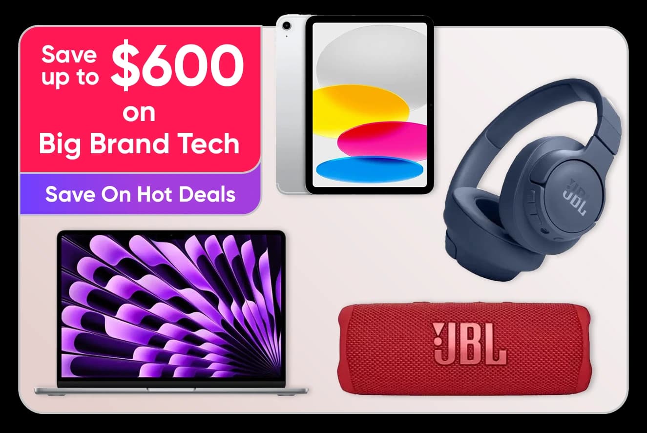 Save up to $600 on Big Brand Tech