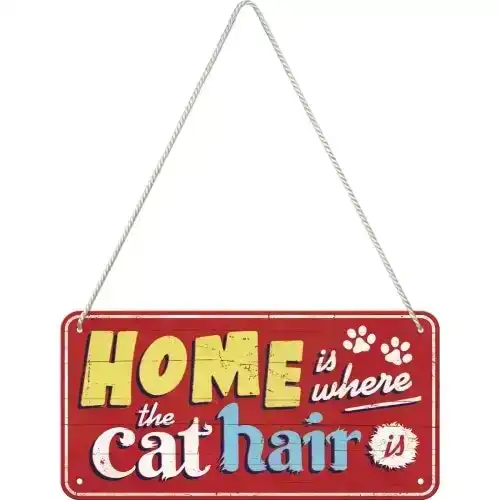 Nostalgic-Art 10x20cm Wall Hanging Sign Home Is Where The Cat Hair Is Home Decor