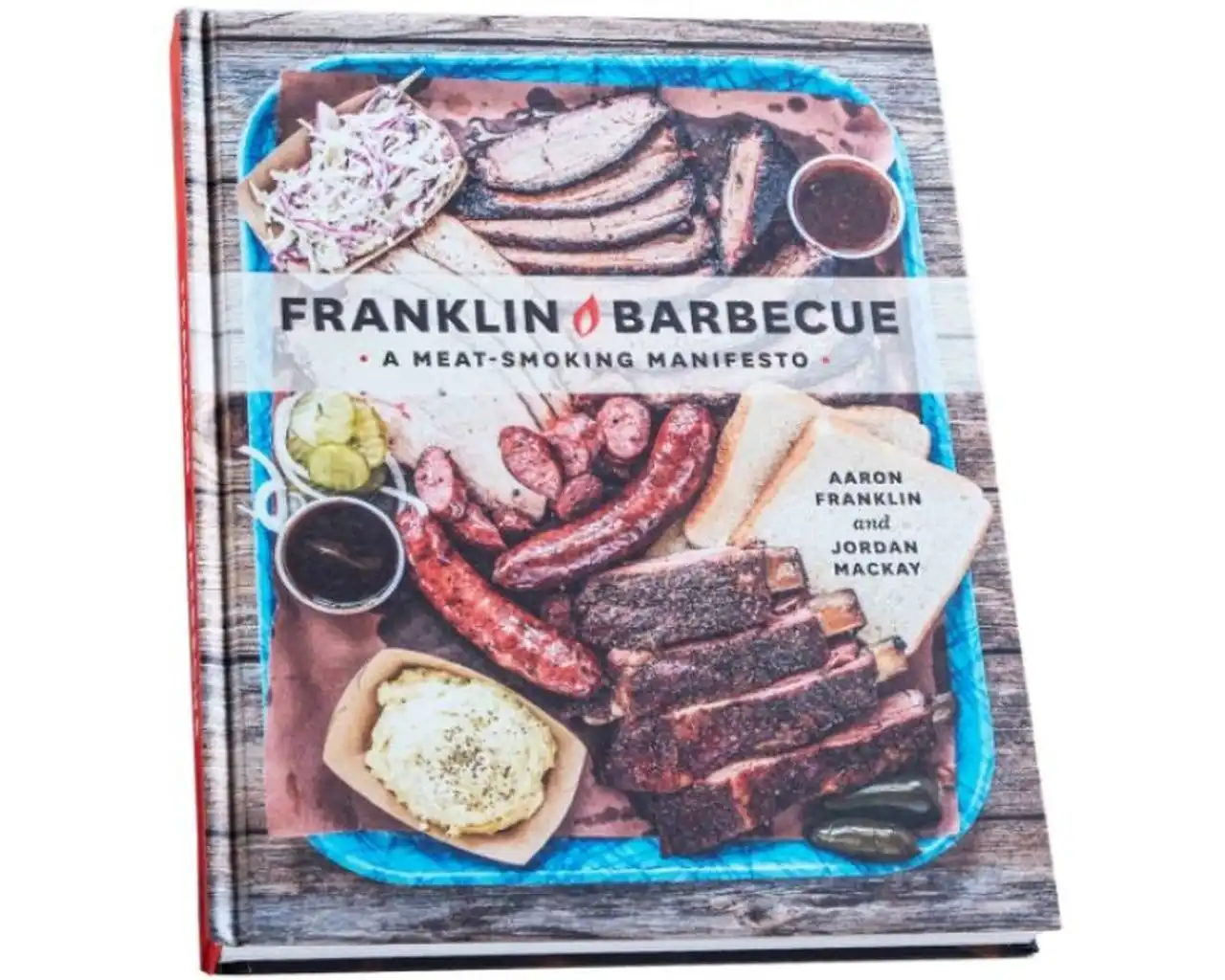 Franklin Barbecue Meat Manifesto Cookbook by Aaron Franklin & Jordan Mackay