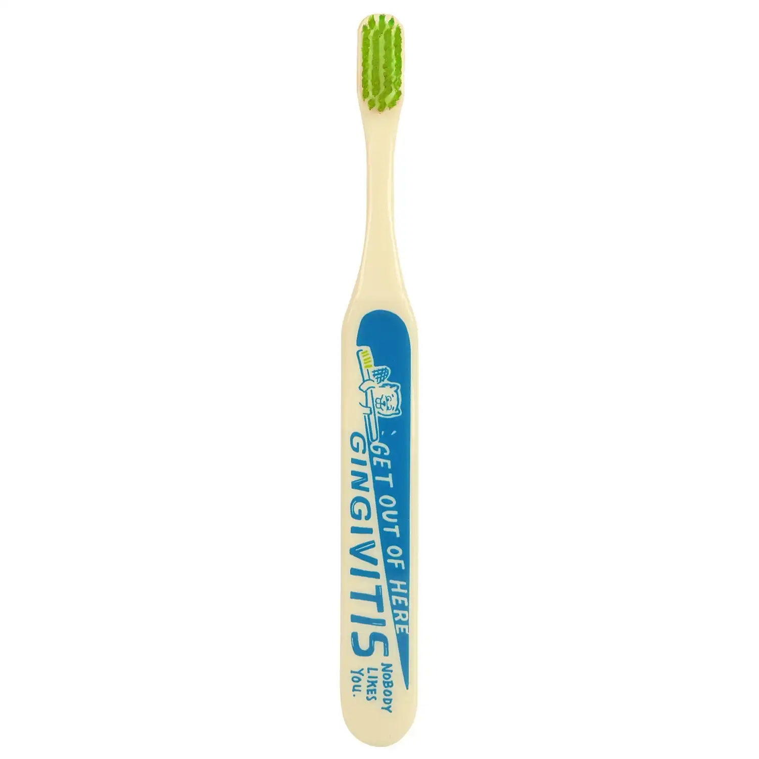 Toothbrush - Get Out, Gingivitis