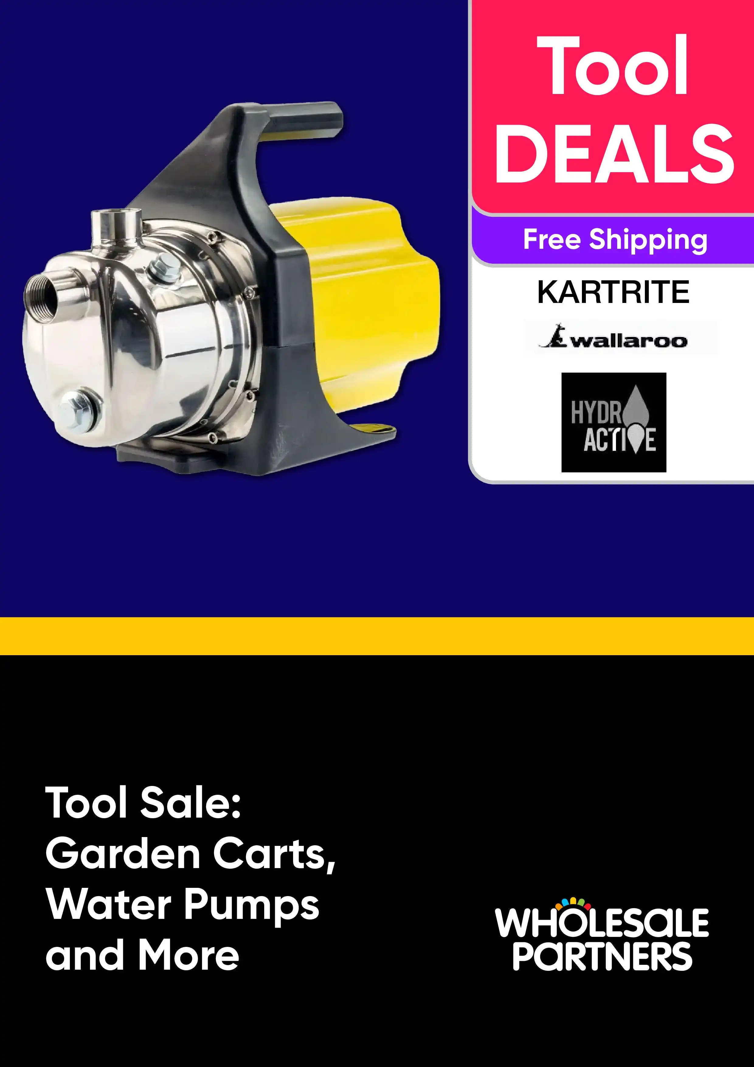 Tool Sale - Garden Carts, Water Pumps and More - Kartrite, Wallaroo, Hydra Active - Free Shipping