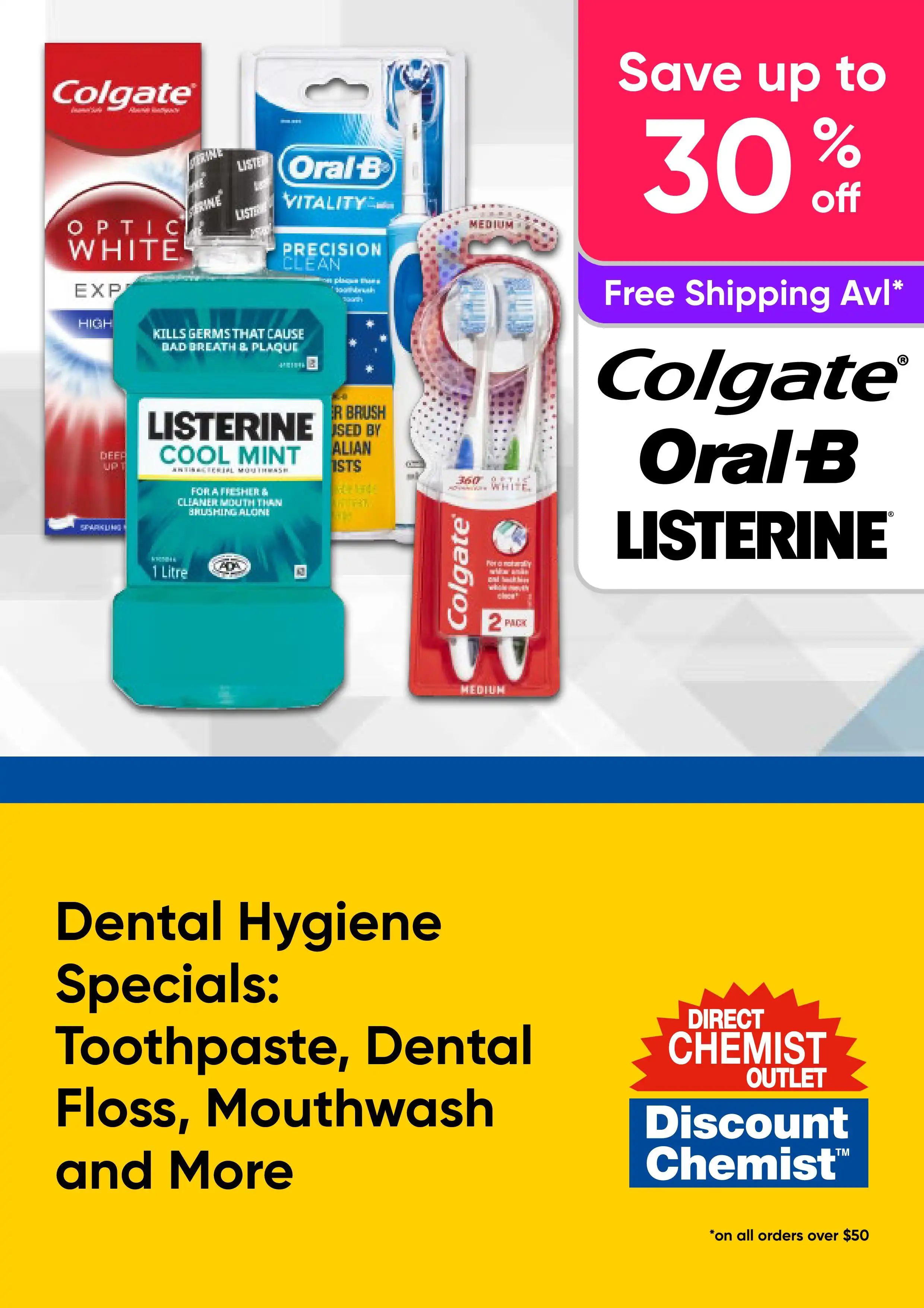 Dental Hygiene Specials - Toothpaste, Dental Floss, Mouthwash and More - Colgate, Oral B, Listerine - up to 30% off