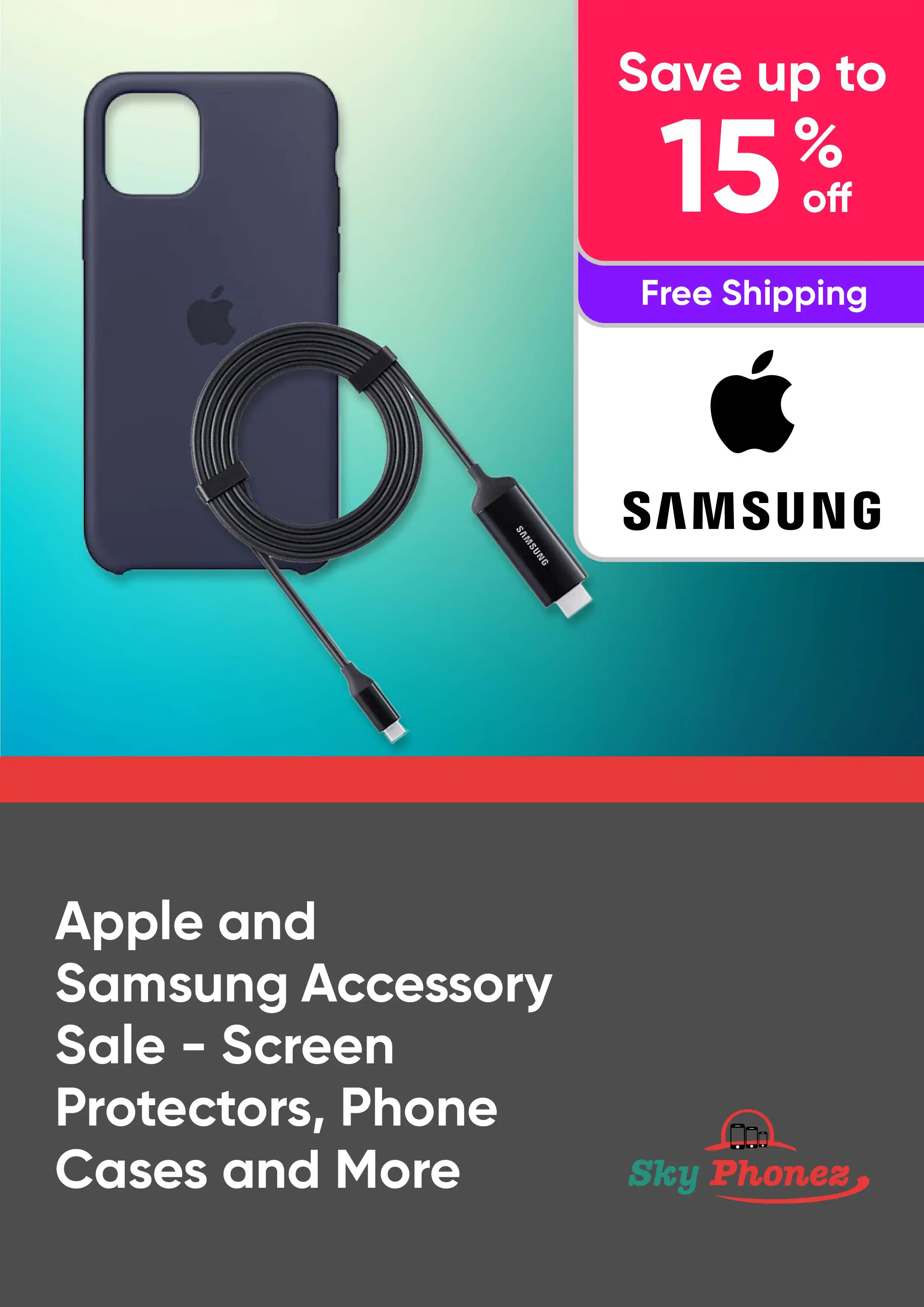 Apple and Samsung Accessory Sale - Screen Protectors, Phone Cases and More - Up to 15% off