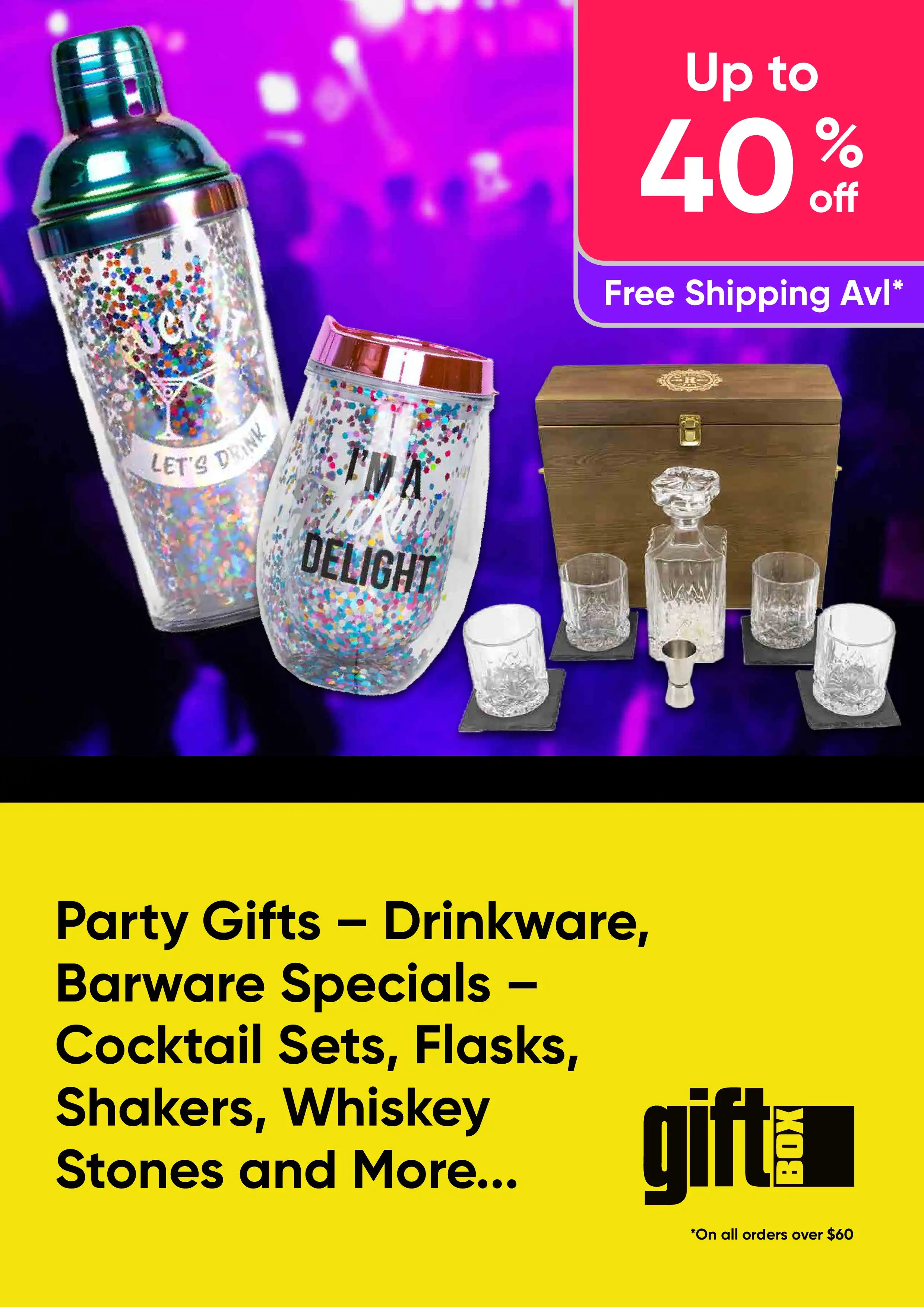 Party Gifts - Drinkware, Barware Specials - Cocktail Sets, Flasks, Shakers, Whiskey Stones and More - Up to 40% off