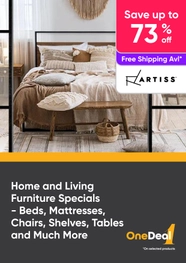 Home and Living Furniture Specials - Beds, Mattresses, Chairs, Shelves, Tables and More - Save Up to 73% Off