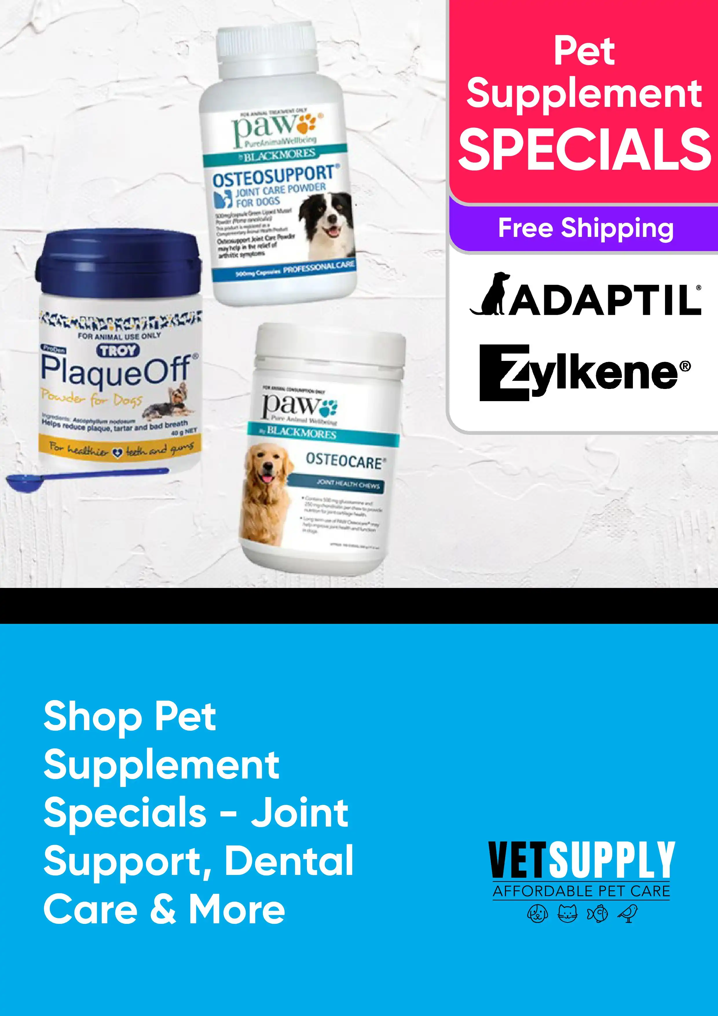 Shop Pet Supplements Specials - Joint Support, Supplements, Eye Solutions For Dogs and Cats
