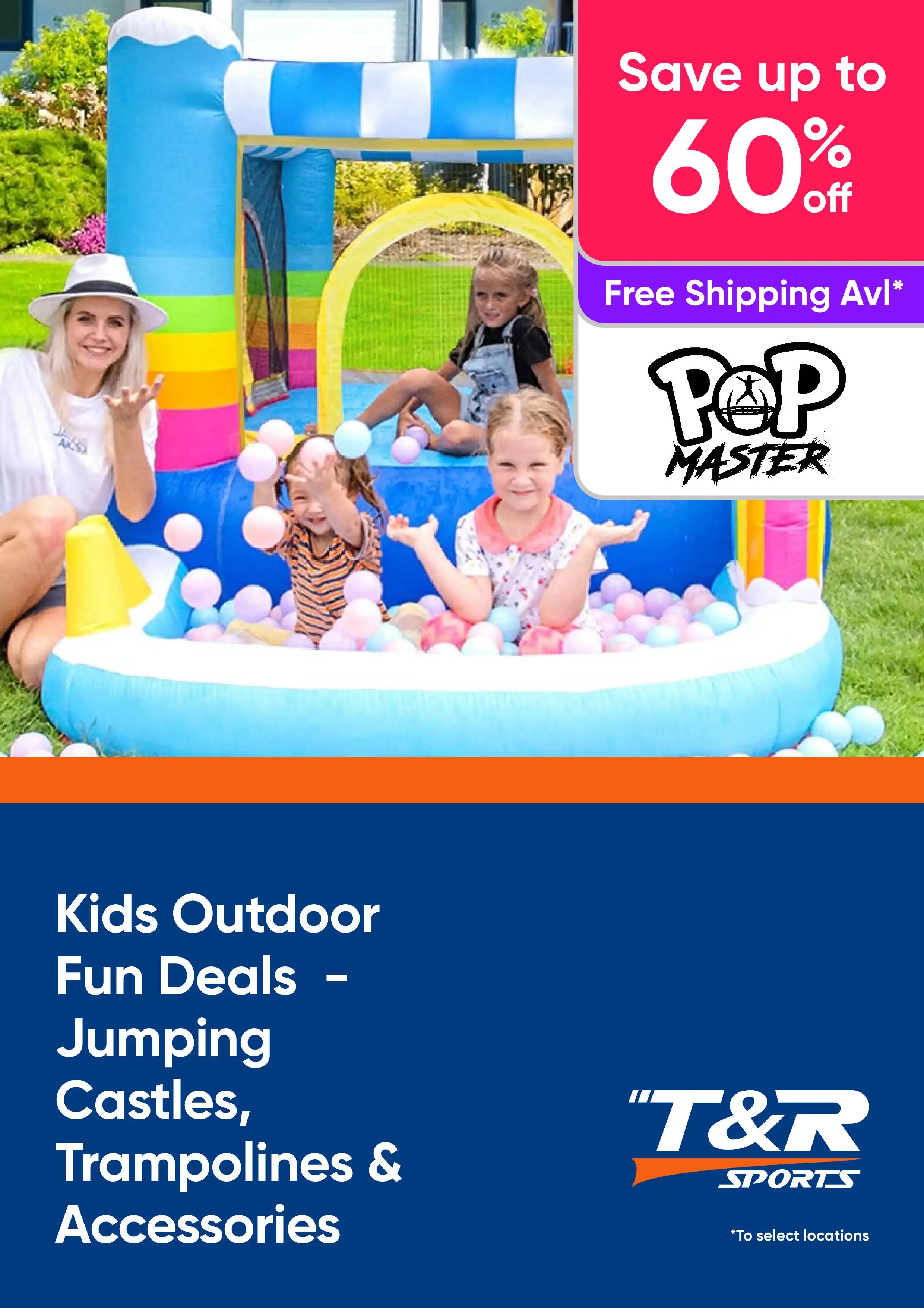 Kids Outdoor Fun Deals  - Save Up To 60% Off Jumping Castles, Trampolines and Accessories
