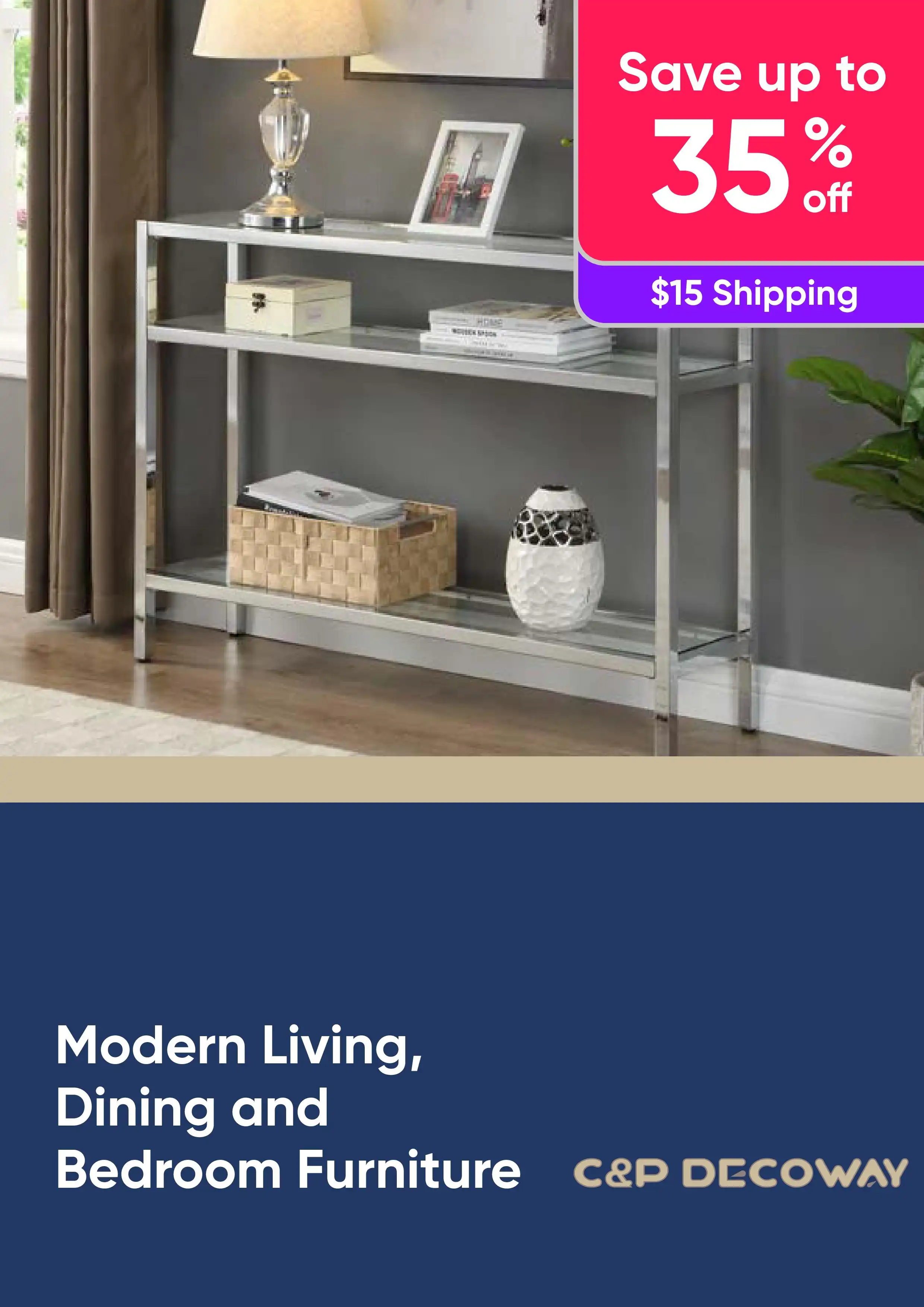 Save Up To 35% Off Modern Living, Dining and Bedroom Furniture