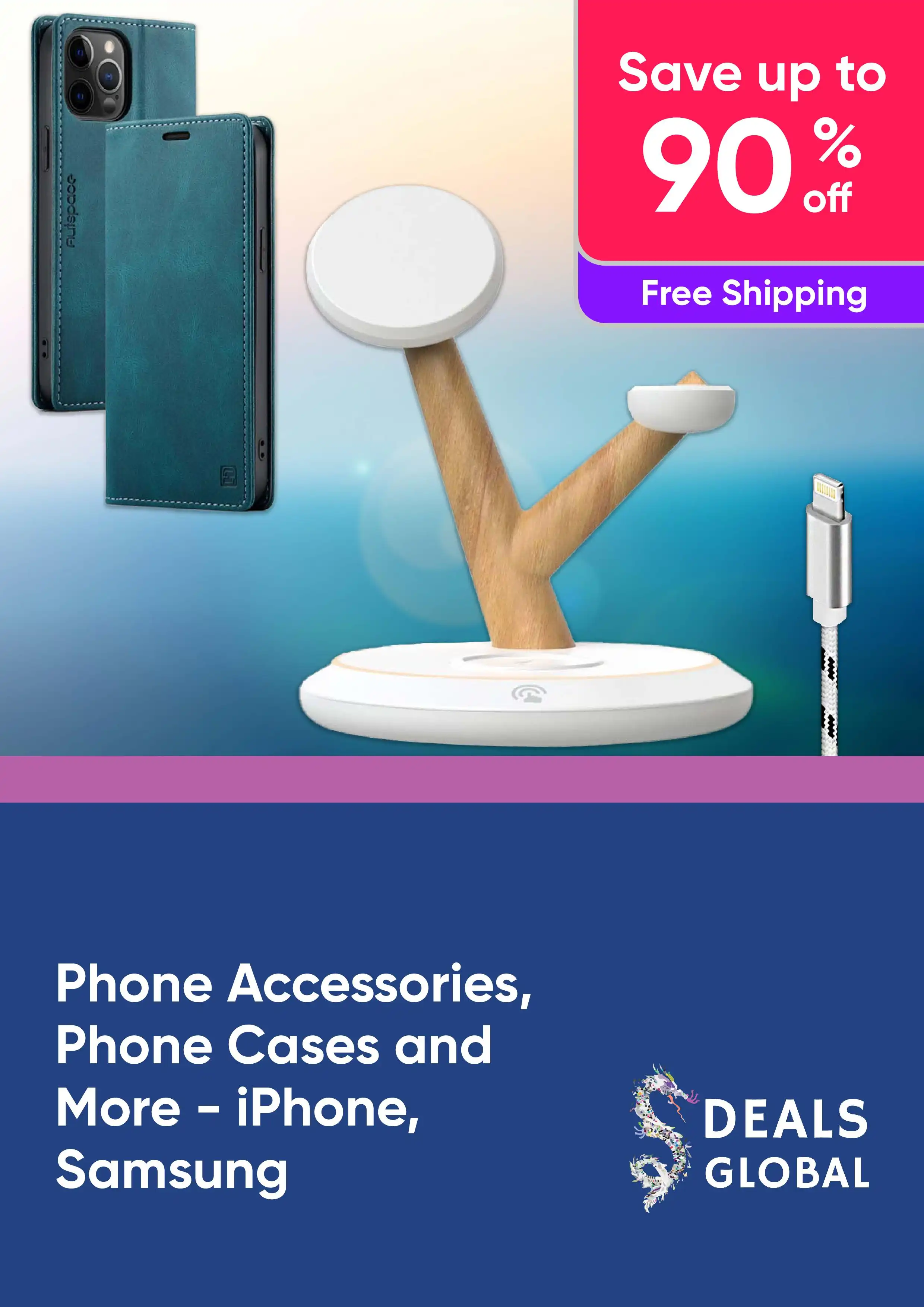 Save Up to 90% Off Phone Accessories, Phone Cases and More - iPhone, Samsung