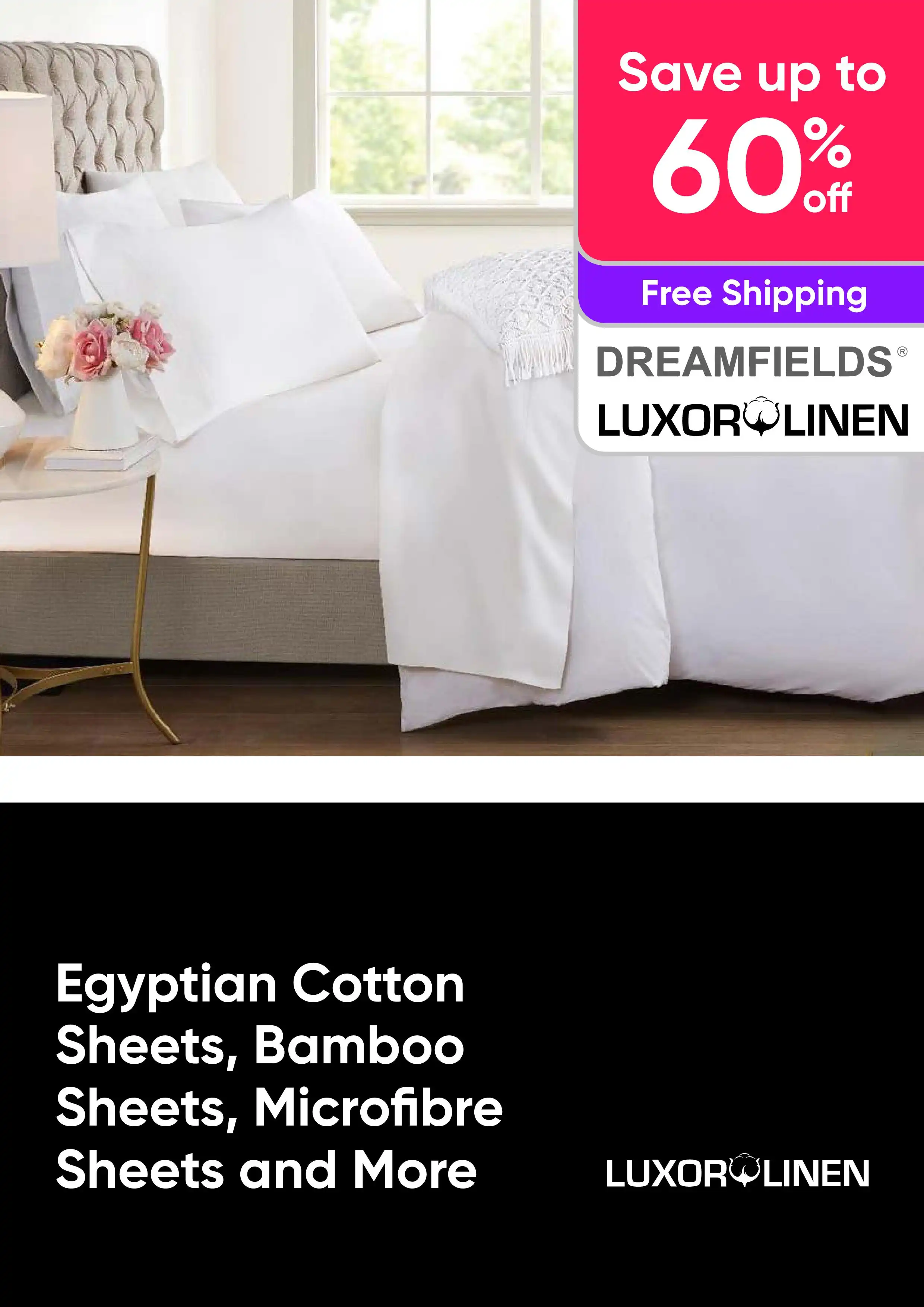 Save Up to 60% Off Egyptian Cotton Sheets, Bamboo Sheets, Microfibre Sheets