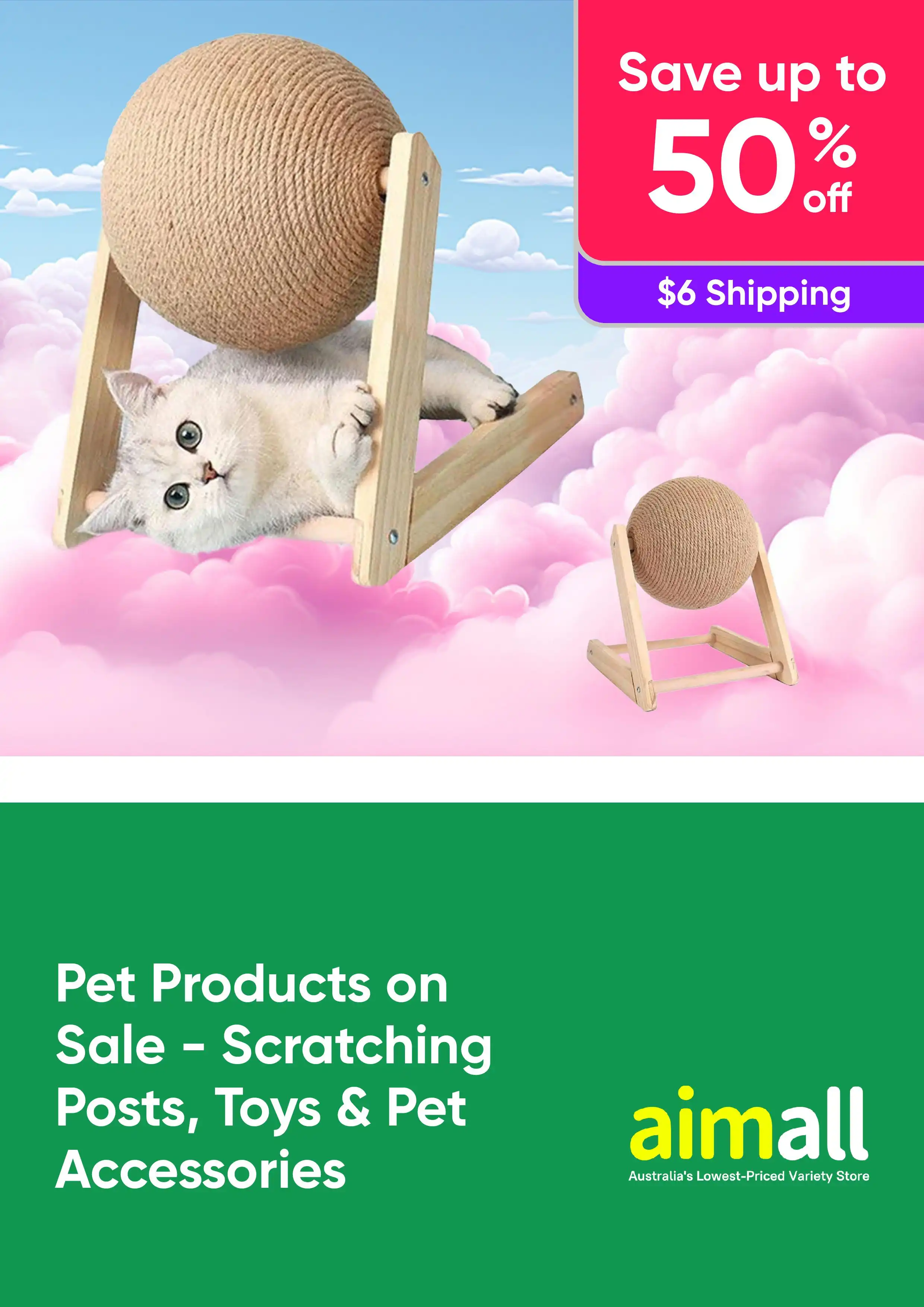 Up to 50% Off Pet Products - Scratching Posts, Toys, Pet Accessories 