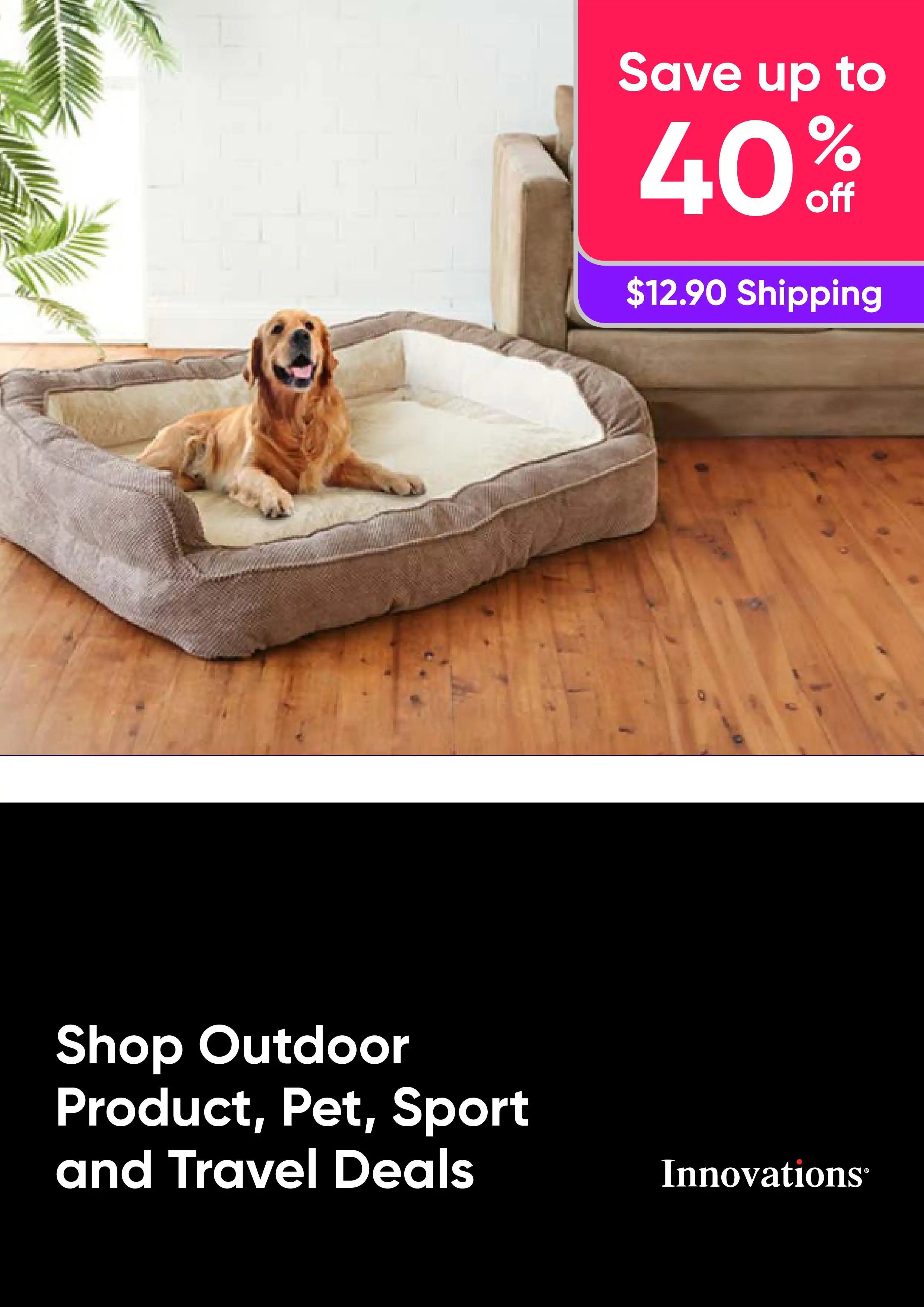 Buy Outdoor Products, Pets, Sports and Travel Deals Up to 35% Off