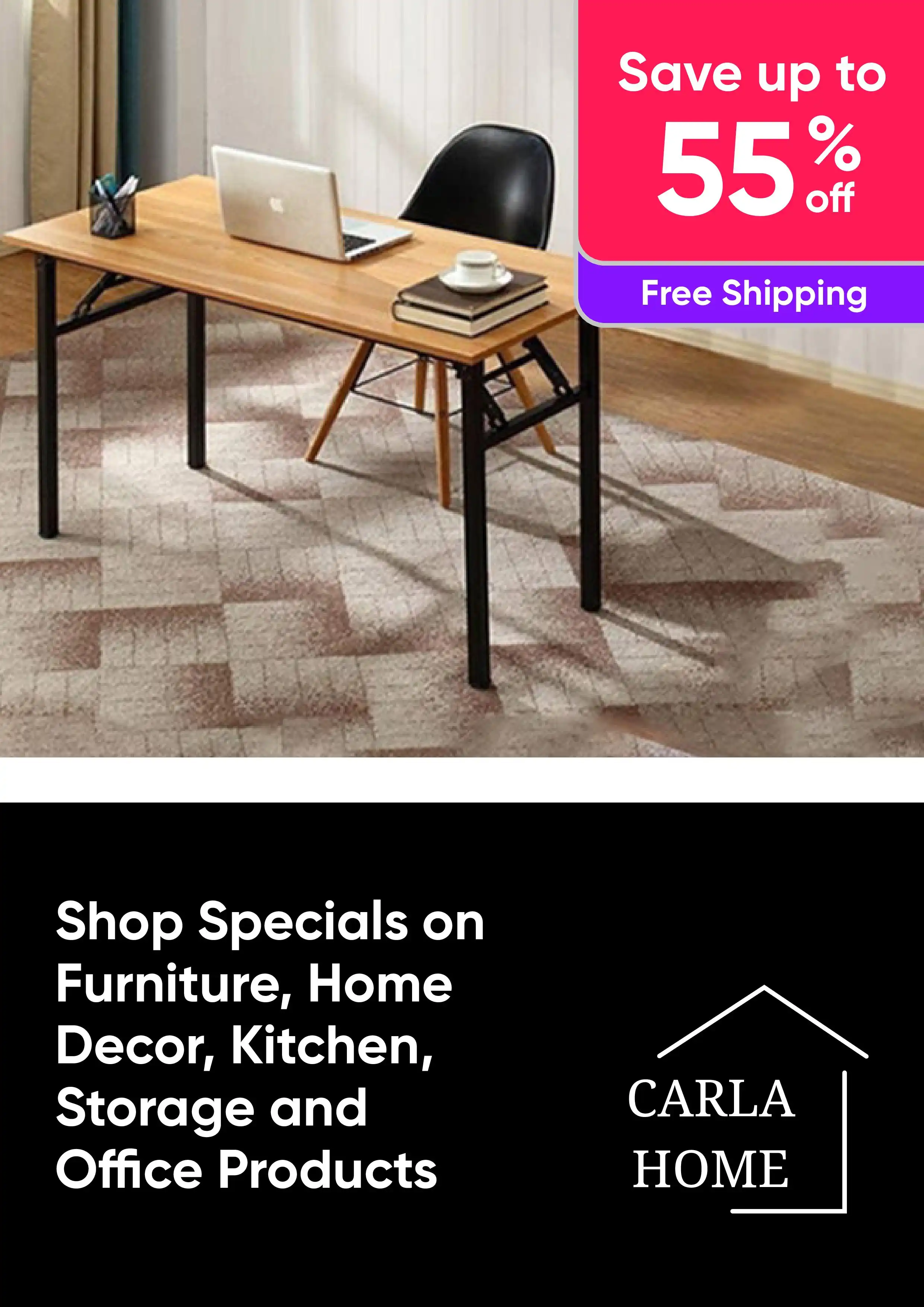 Shop Specials on Furniture, Home Decor, Kitchen, Storage and Office Products - Save Up To 50% Off