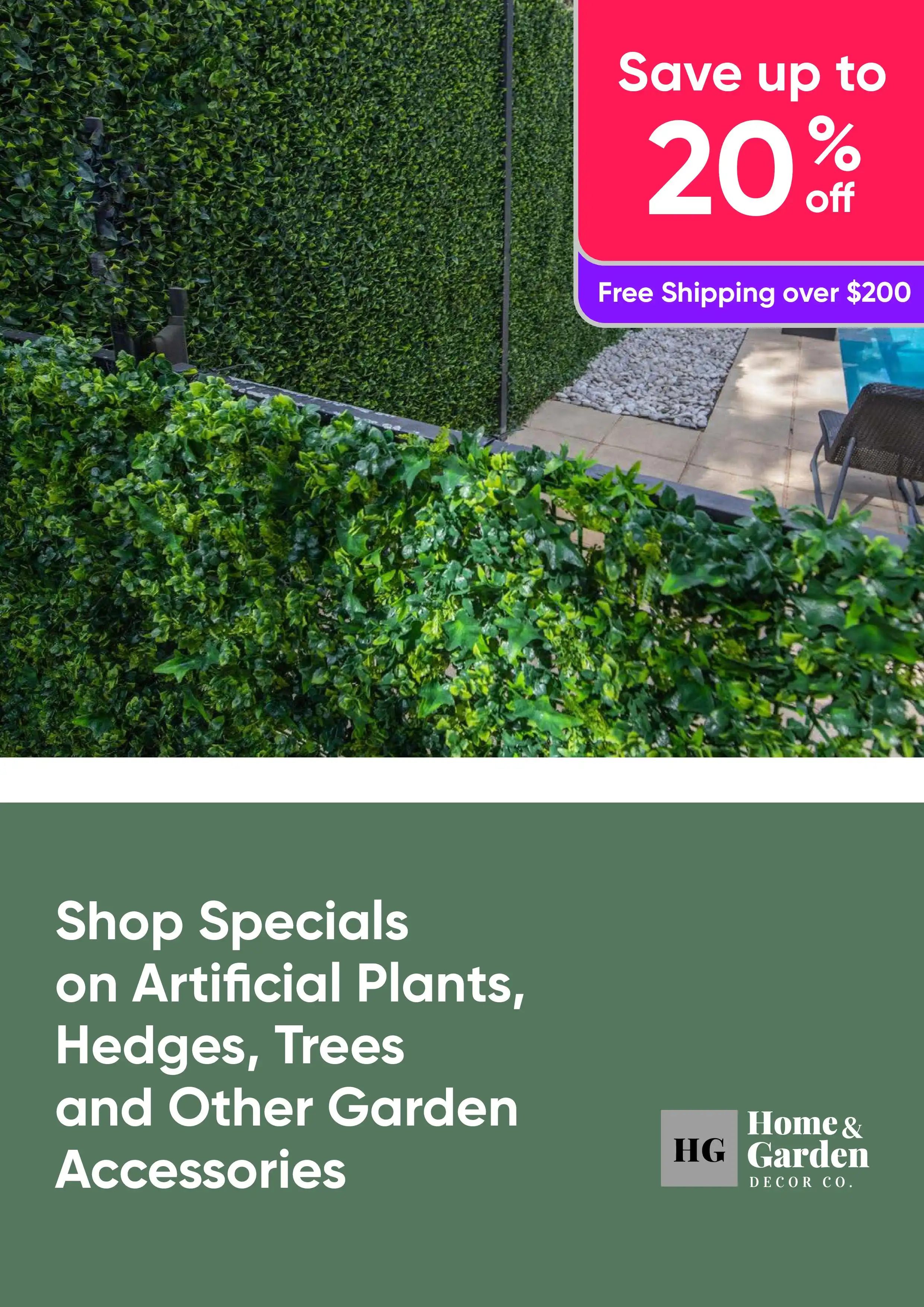 Shop Specials on Artificial Plants, Hedges, Trees and Other Garden Accessories Up to 20% Off