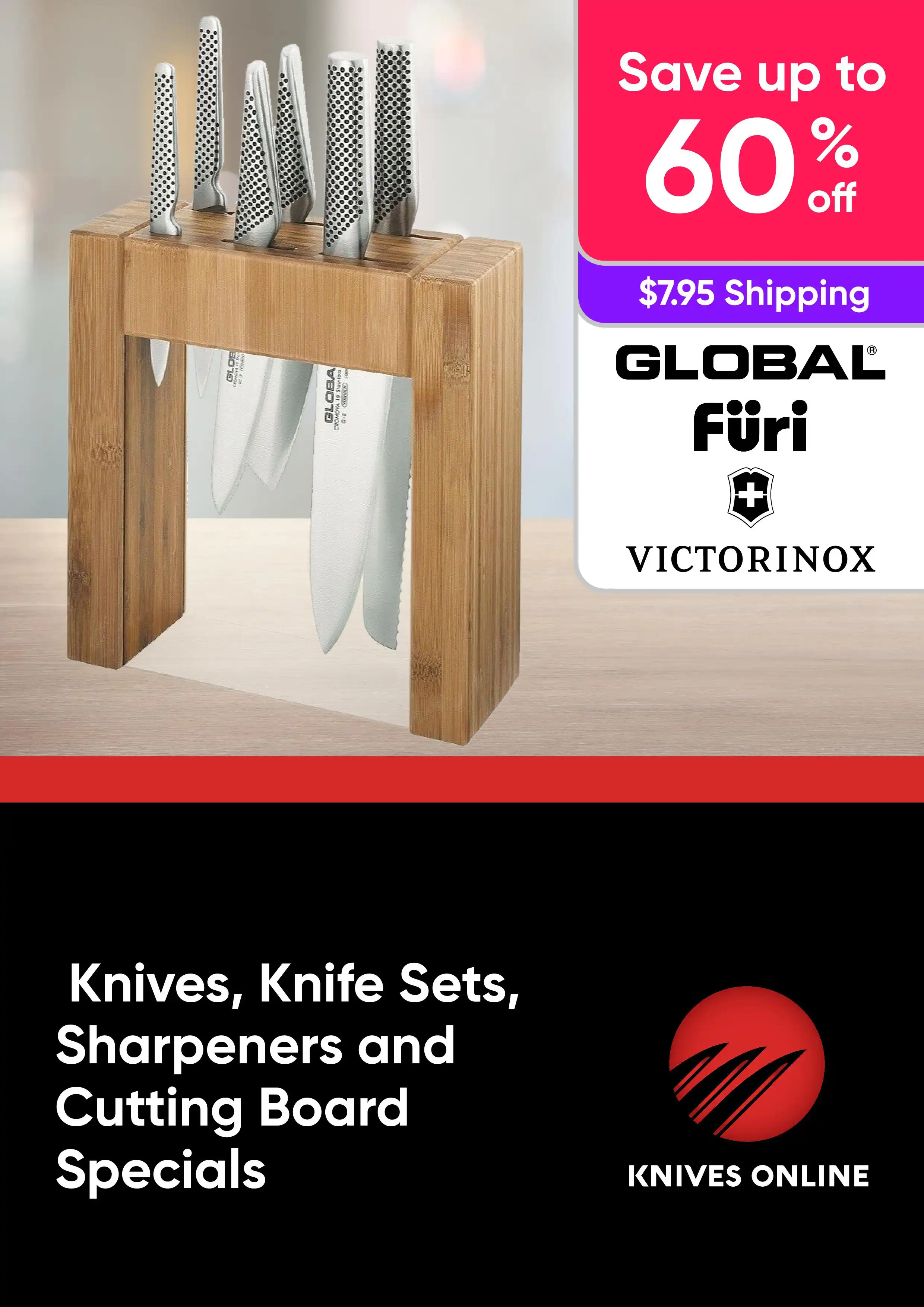 Knives, Knife Sets, Sharpeners and Cutting Board Specials - Global, Furi, Victorinox - Up to 60% off
